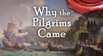 Why Pilgrims Left England & Holland for America (Video)