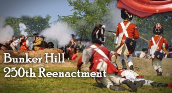 Battle of Bunker Hill // 250th Anniversary Reenactment